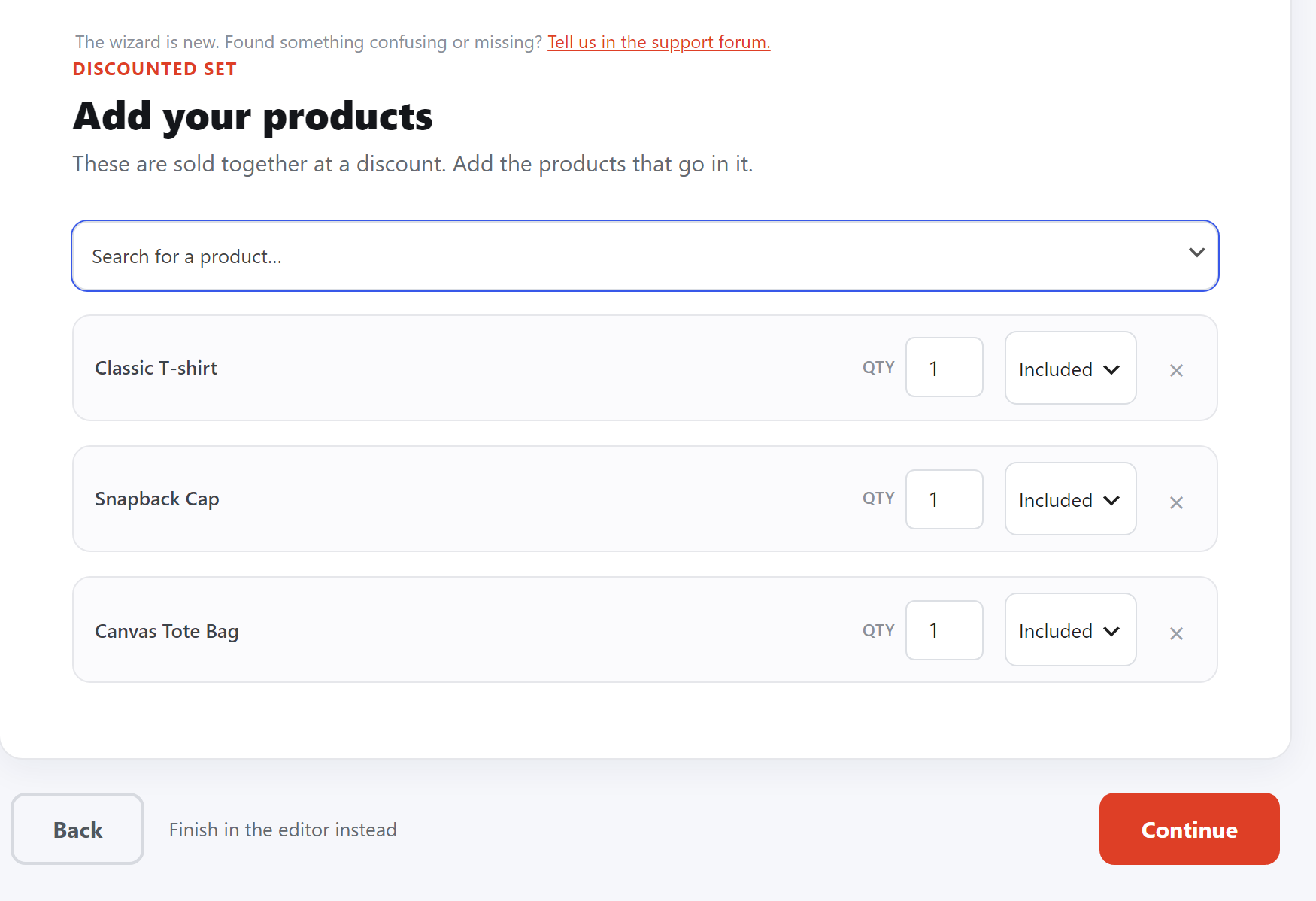 The Add your products step with a Classic T-shirt, a Snapback Cap and a Canvas Tote Bag added, each with quantity 1 and Included, and a Continue button.